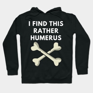 i find this rather humerus Hoodie